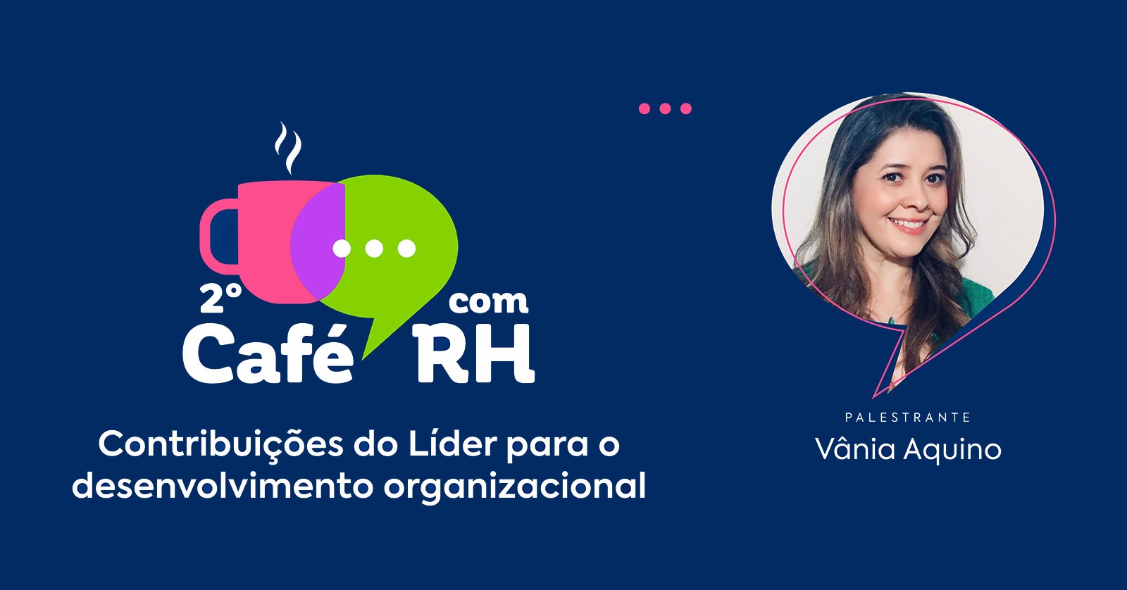 Café com RH - Contribuições do Líder para o desenvolvimento organizacional