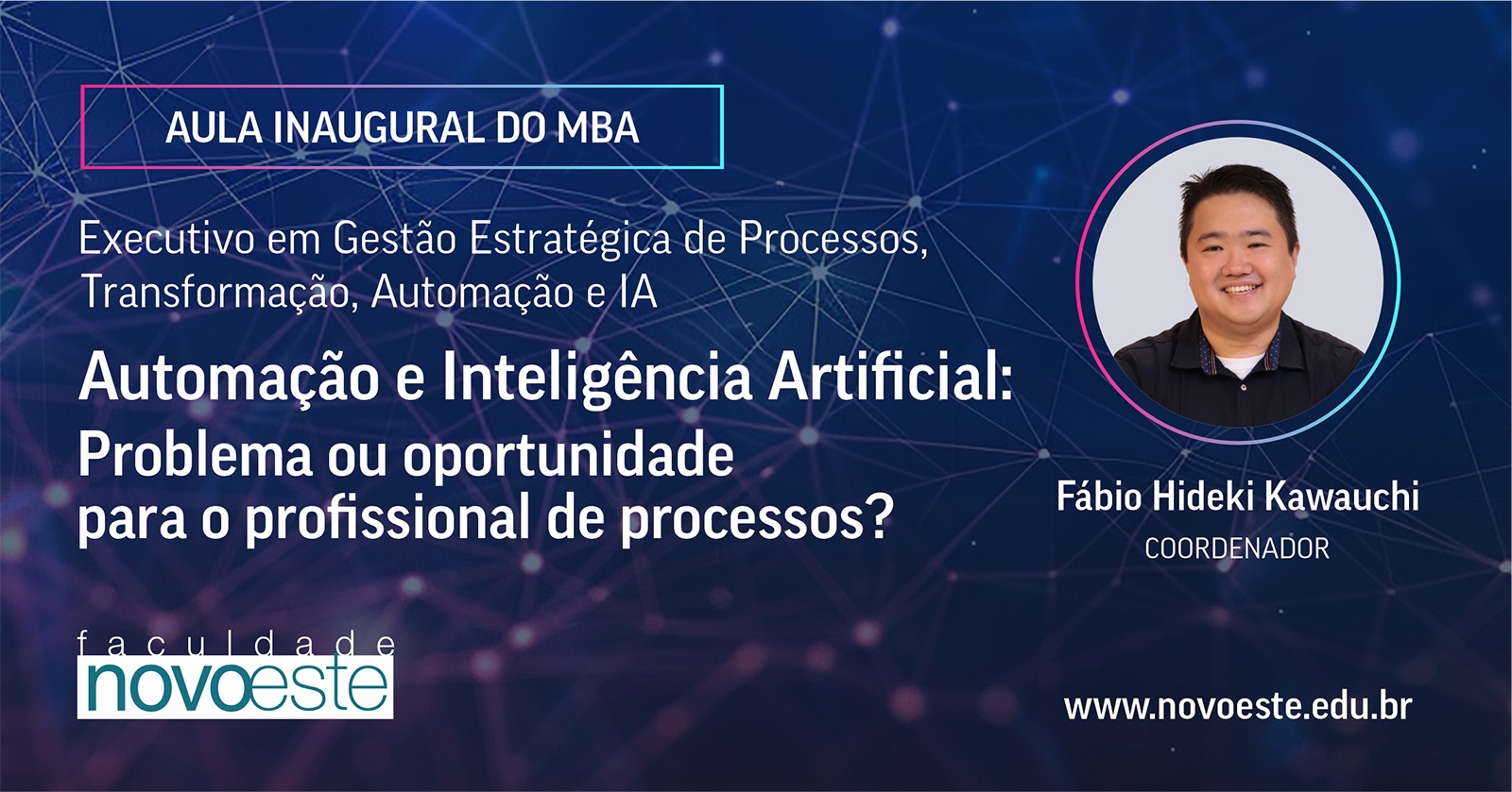 Palestra: Automação e Inteligência Artificial: Problema ou oportunidade para o profissional de processos?