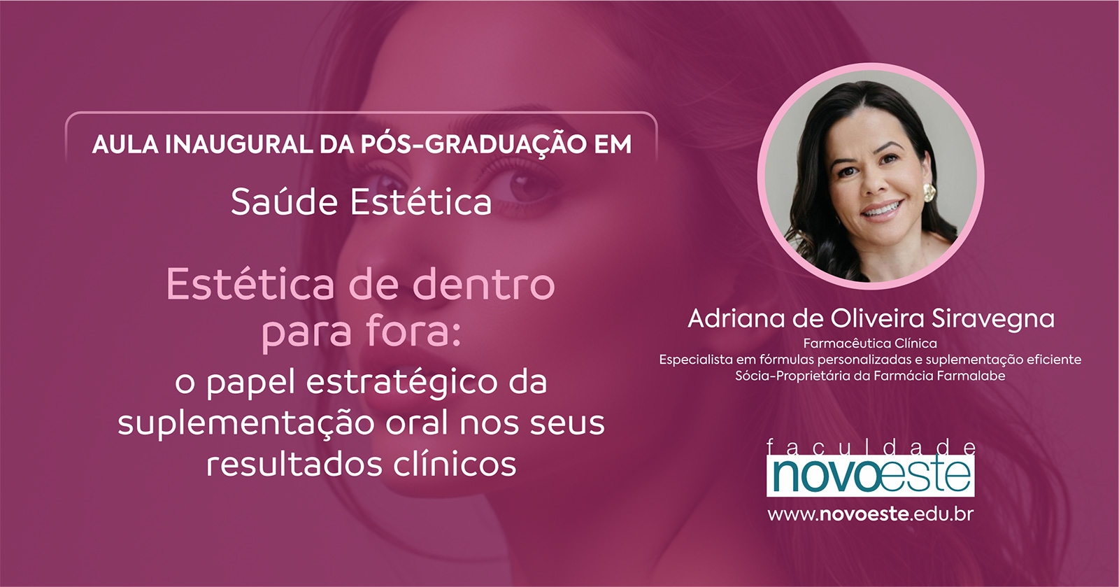Palestra: Estética de dentro para fora: o papel estratégico da suplementação oral nos seus resultados clínicos