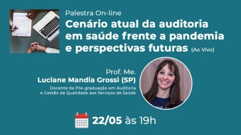 Live: Cenário Atual da Auditoria em Saúde Frente a Pandemia e Perspectivas Futuras