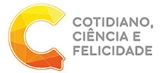 Cotidiano, Ciência e Felicidade