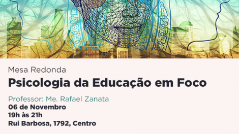 Mesa Redonda: Psicologia da Educação em Foco